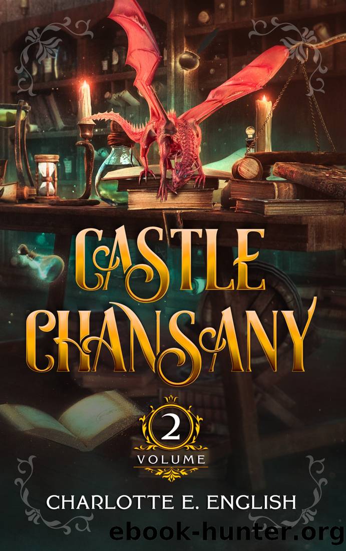 Castle Chansany, Volume 2 by Charlotte E. English