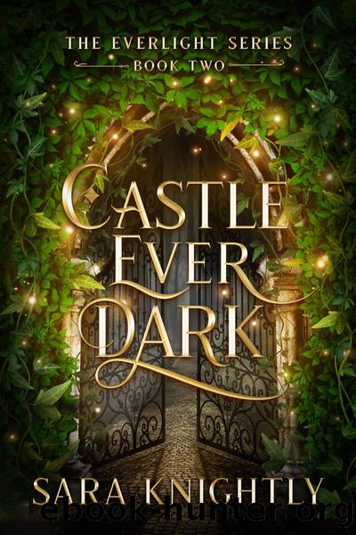 Castle Ever Dark by Sara Knightly