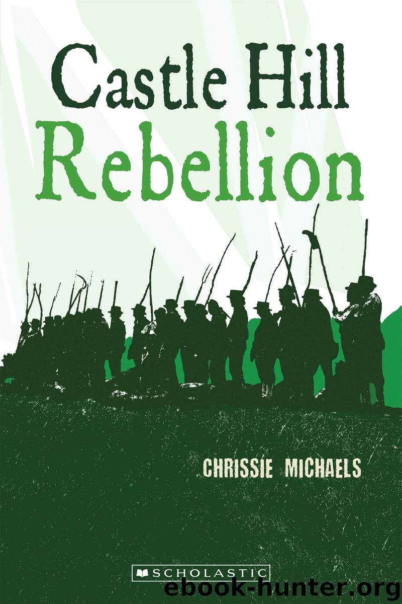 Castle Hill Rebellion by Chrissie Michaels