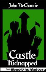 Castle Kidnapped (Castle 3) by John Dechancie