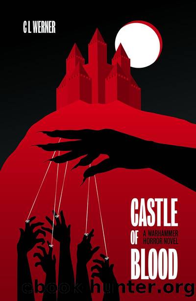 Castle of Blood (Warhammer Horror) by C L Werner