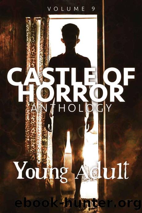Castle of Horror Anthology Volume 9: YA by unknow