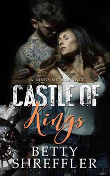 Castle of Kings: (A Kings MC Romance) by Betty Shreffler