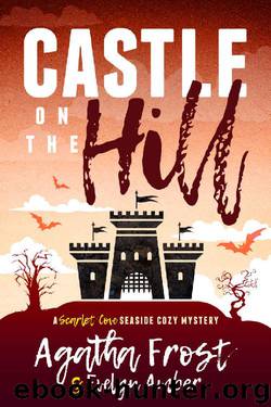 Castle on the Hill by Agatha Frost & Evelyn Amber