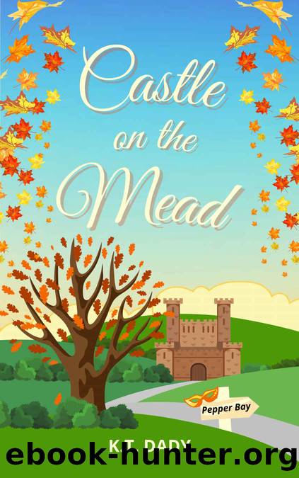 Castle on the Mead (Pepper Bay Series, Book 9) by K.T. DADY