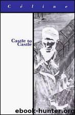 Castle to Castle (French Literature) by Louis-Ferdinand Celine