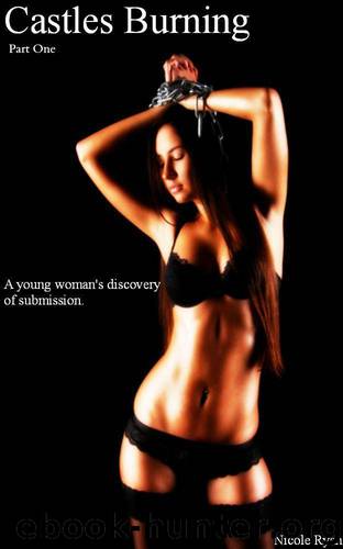 Castles Burning Part One by Ryan Nicole