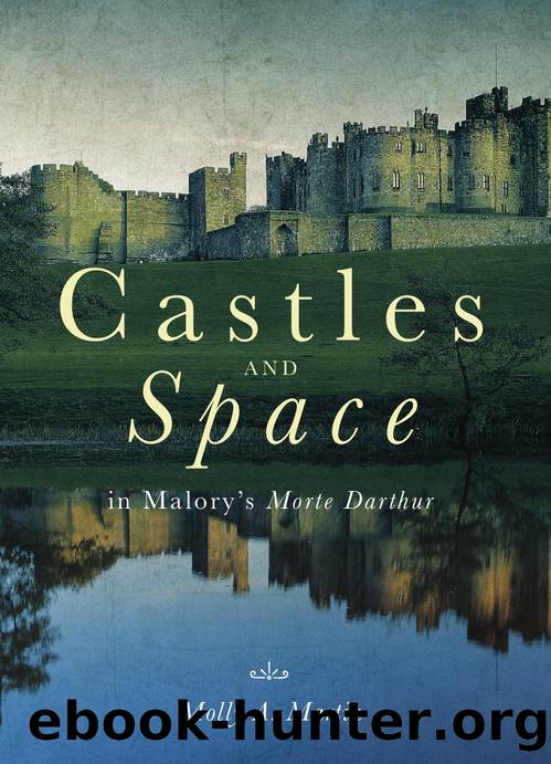 Castles and Space in Malory's "Morte Darthur" by Molly A. Martin