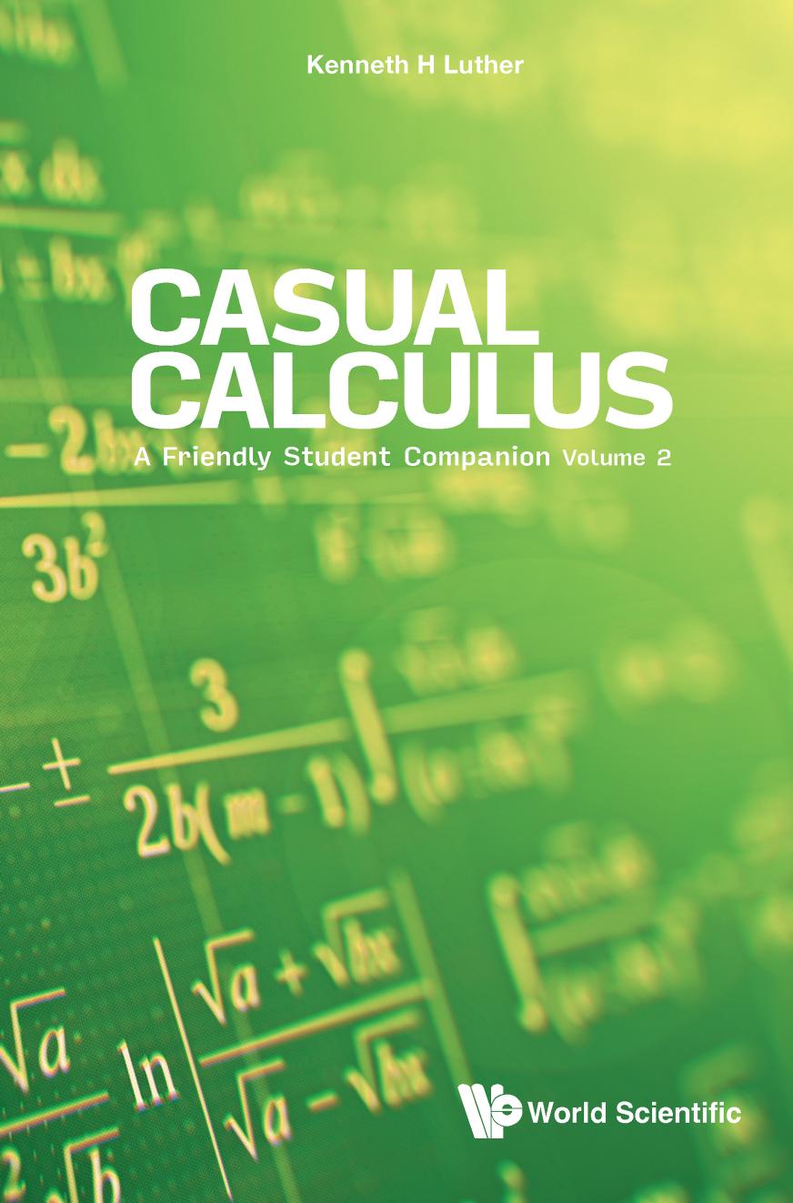 Casual Calculus: A Friendly Student Companion: Volume 2 by Kenneth Luther