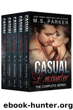 Casual Encounter: The Complete Series Box Set by Parker M. S
