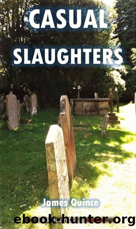 Casual Slaughters: A Golden Age Murder Mystery (Black Heath Classic Crime) by Quince James