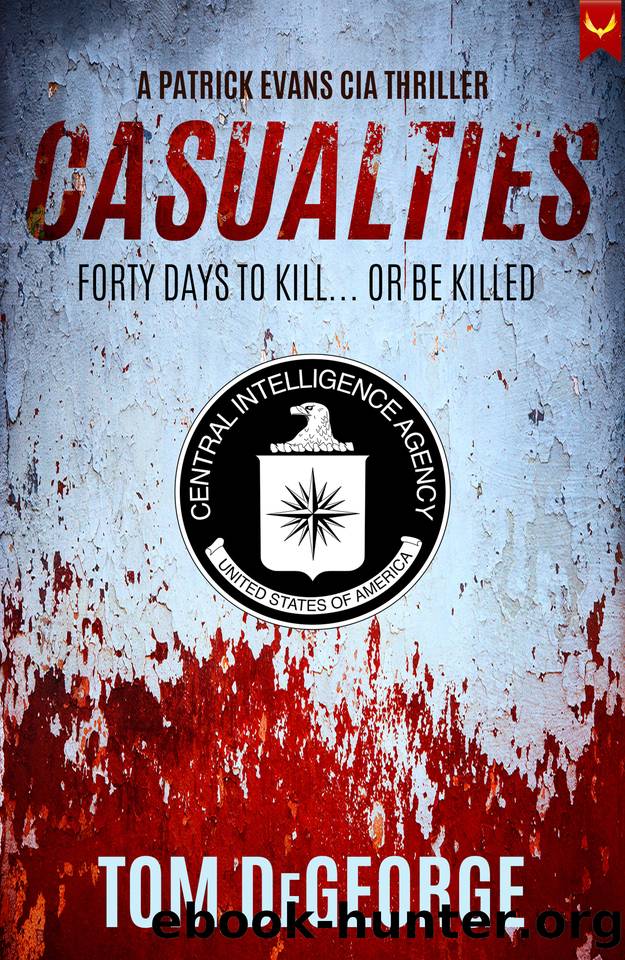 Casualties: A Patrick Evans CIA Thriller by Tom DeGeorge
