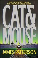 Cat & Mouse [Alex Cross 4] by James Patterson