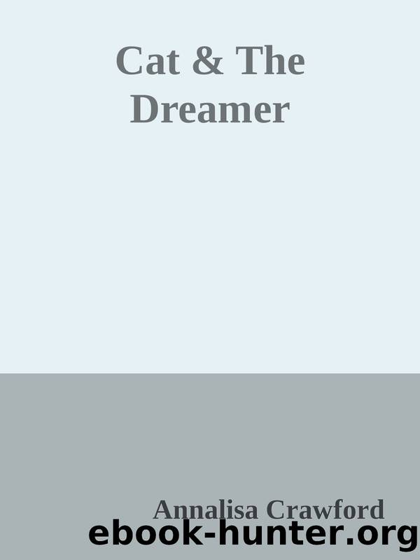 Cat & The Dreamer by Annalisa Crawford