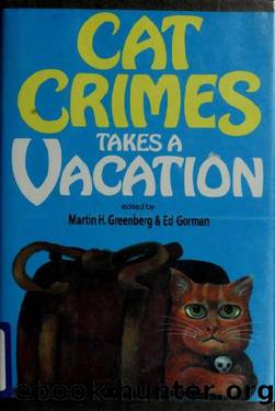 Cat Crimes Takes a Vacation by Martin H Greenberg & Ed Gorman