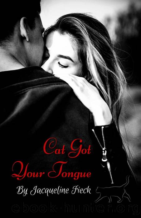 Cat Got Your Tongue by Jacqueline Fieck