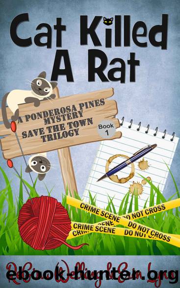 Cat Killed A Rat (Ponderosa Pines Cozy Mystery Series Book 1) by ReGina Welling & Erin Lynn