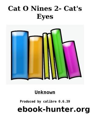 Cat O Nines 2- Cat's Eyes by Unknown