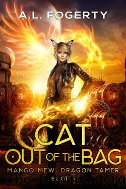 Cat Out Of The Bag (Mango Mew-Dragon Tamer Book 1) by A.L. Fogerty