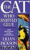 Cat Who Sniffed Glue by Lilian Jackson Braun