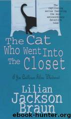 Cat Who Went Into The Closet by Lilian Jackson Braun