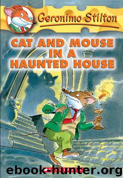 Cat and Mouse in a Haunted House by Geronimo Stilton