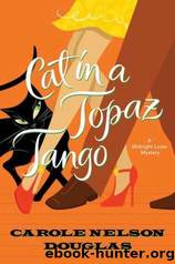 Cat in a Topaz Tango: A Midnight Louie Mystery (Midnight Louie Mysteries) by Douglas Carole Nelson