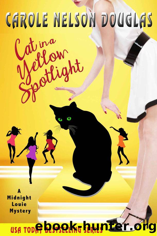 Cat in a Yellow Spotlight: A Midnight Louie Mystery (The Midnight Louie Mysteries Book 26) by Carole Nelson Douglas