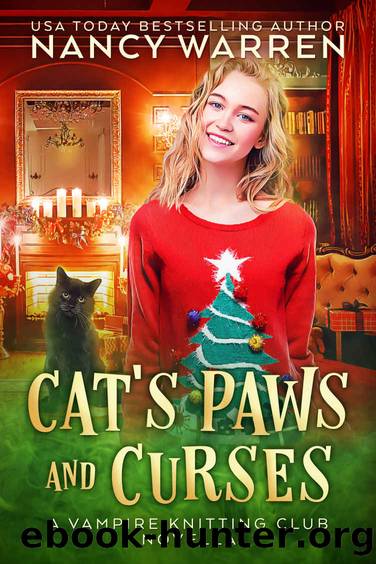 Cat's Paws and Curses: A paranormal cozy mystery holiday whodunnit (Vampire Knitting Club) by Nancy Warren