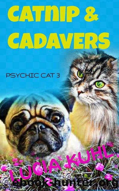CatNip & Cadavers by Lucia Kuhl