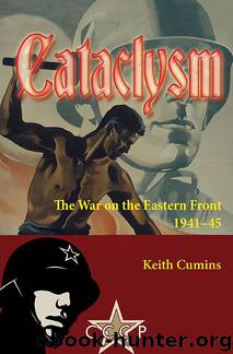 Cataclysm: The War on the Eastern Front 1941-45 by Keith Cumins
