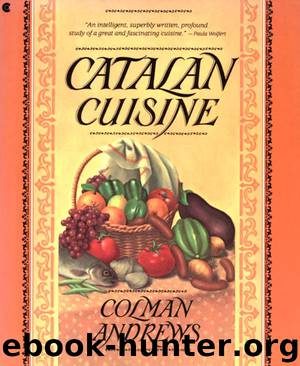 Catalan Cuisine by Colman Andrews