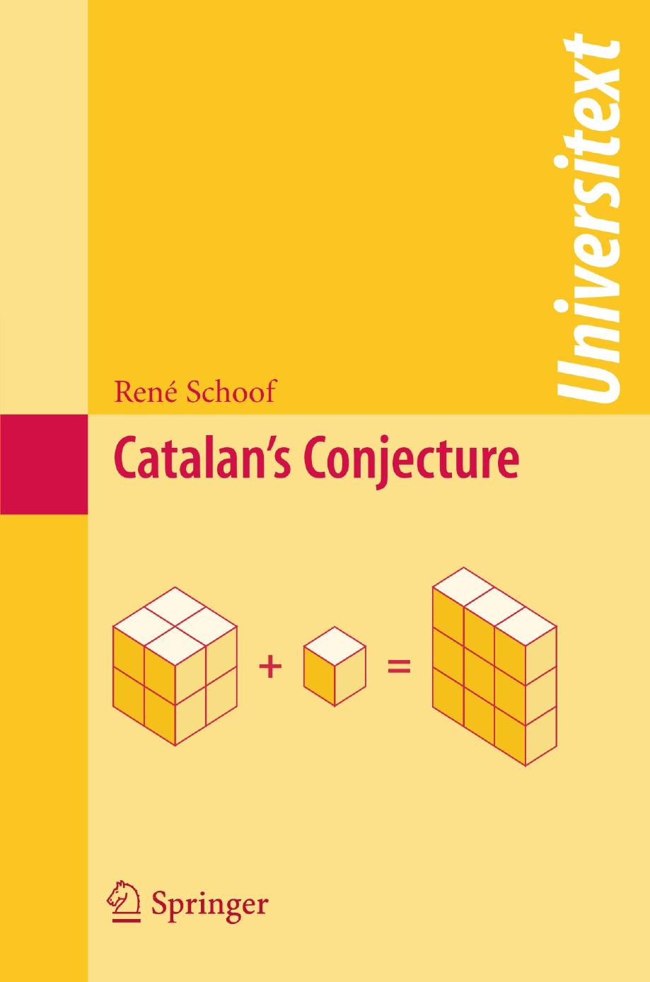 Catalan's Conjecture by René Schoof