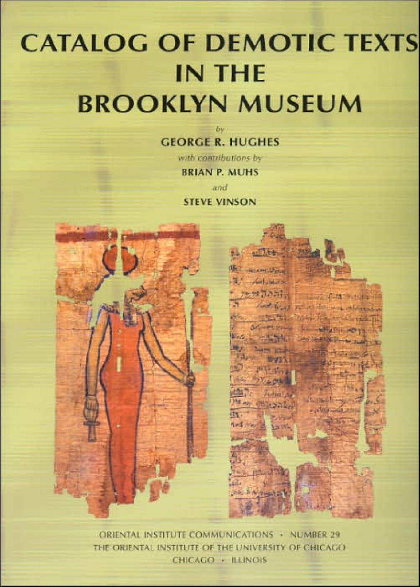 Catalog Of Demotic Texts In The Brooklyn Museum (Oriental Institute Communications) (The Oriental Institute of the University of Chicago) by et al George R. Hughes