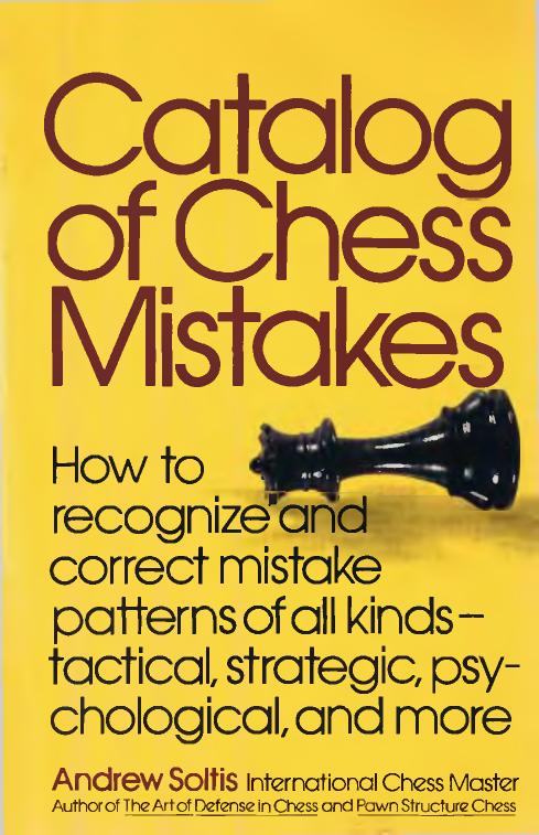 Catalog of Chess Mistakes by Andrew Soltis