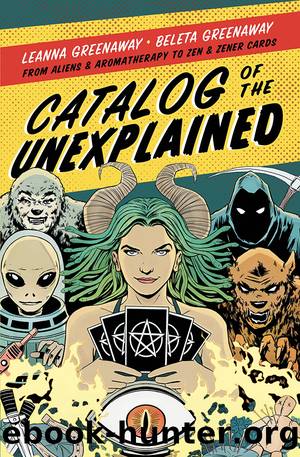 Catalog of the Unexplained by Leanna Greenaway