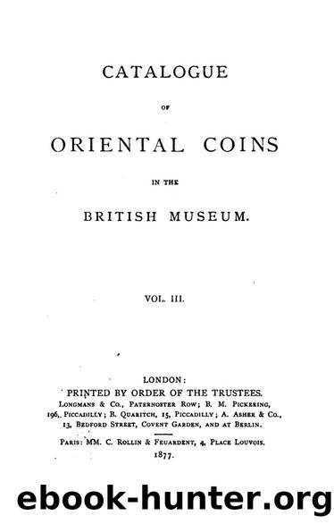 Catalogue of Oriental Coins in the British Museum, Volume 03 by Unknown