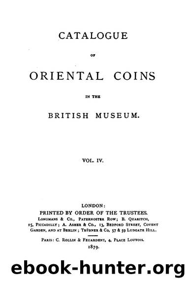 Catalogue of Oriental Coins in the British Museum, Volume 04 by Unknown