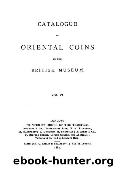 Catalogue of Oriental Coins in the British Museum, Volume 06 by Unknown