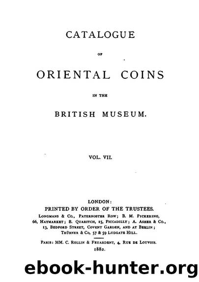 Catalogue of Oriental Coins in the British Museum, Volume 07 by Unknown