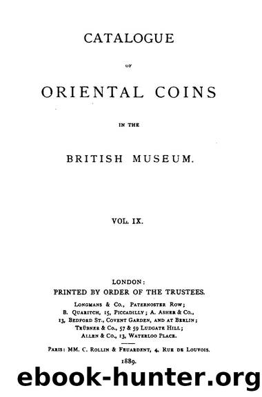 Catalogue of Oriental Coins in the British Museum, Volume 09 by Unknown