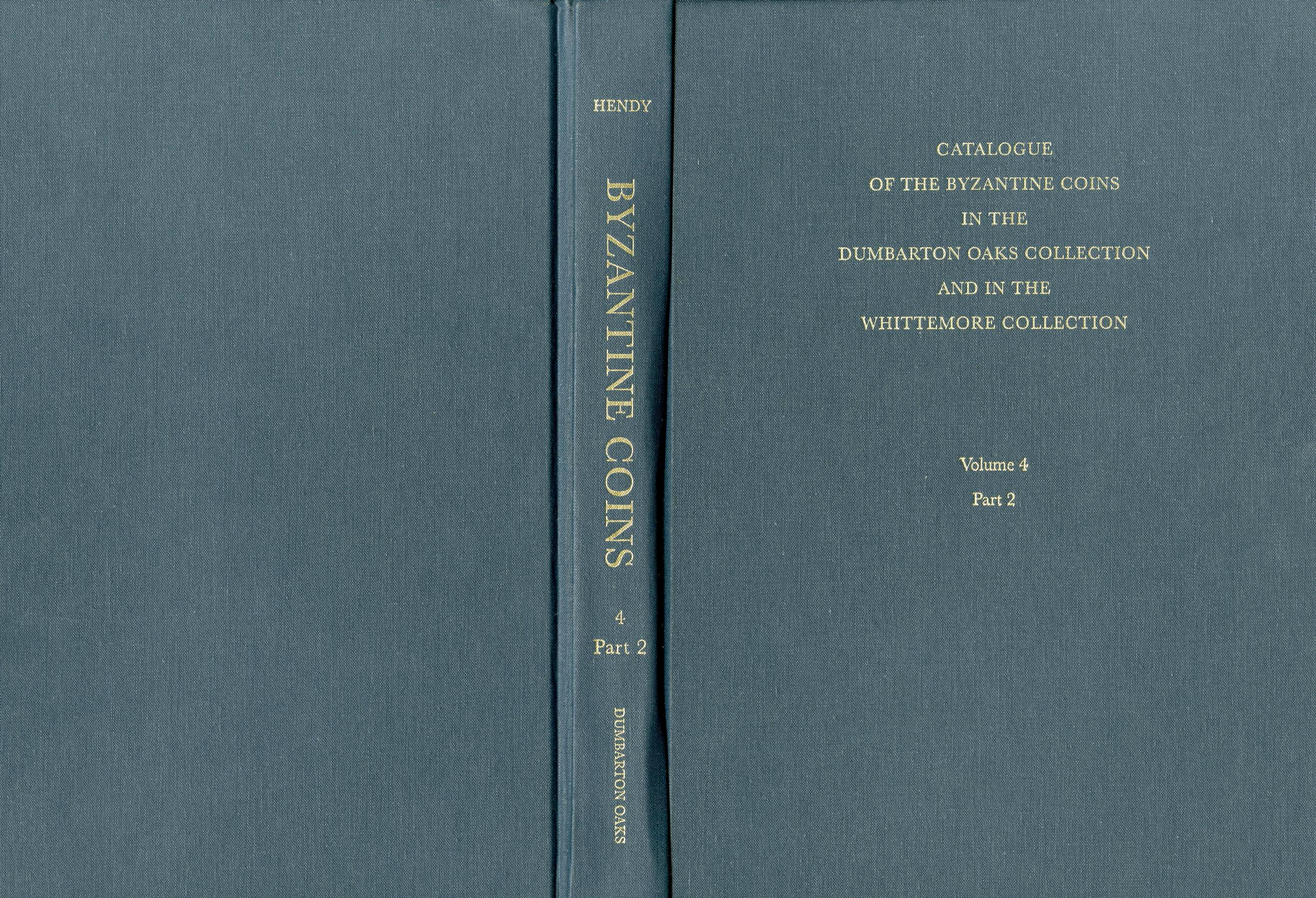 Catalogue of the Byzantine Coins in the Dumbarton Oaks Collection and in the Whittemore Collection, Volume 4 Part 2 (Repost) by unknow