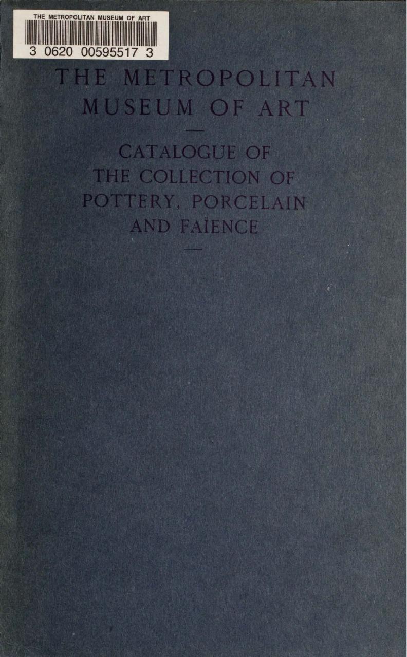 Catalogue of the Collection of Pottery, Porcelain and FaÃ¯ence by Pier Garrett