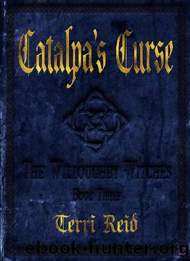 Catalpa's Curse: The Willoughby Witches (Book Three) by Terri Reid