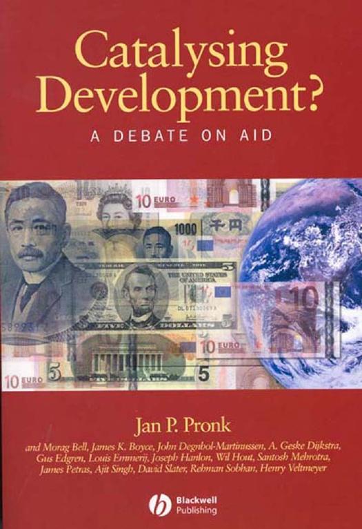 Catalysing Development: A Debate on Aid (Development and Change Special Issues) by Jan P. Pronk