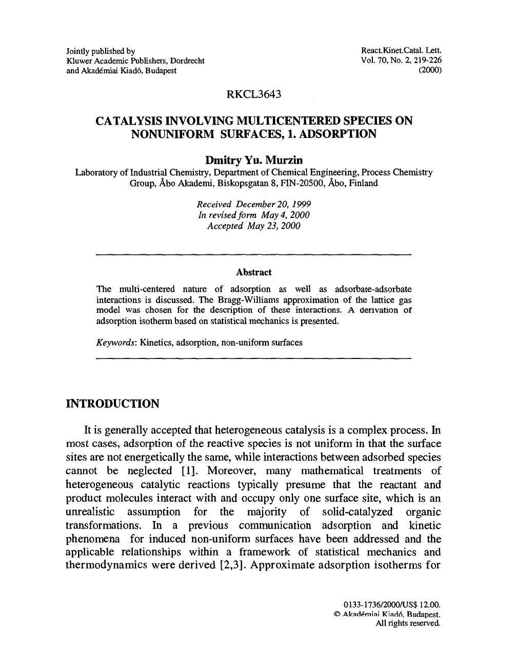Catalysis Involving Multicentered Species on Nonuniform Surfaces, 1. Adsorption by Unknown