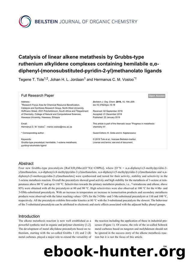 Catalysis of linear alkene metathesis by Grubbs-type ruthenium alkylidene complexes containing hemilabile Î±,Î±-diphenyl-(monosubstituted-pyridin-2-yl)methanolato ligands by Tegene T. Tole Johan H. L. Jordaan Hermanus C. M. Vosloo