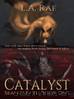 Catalyst by LaRae Brant