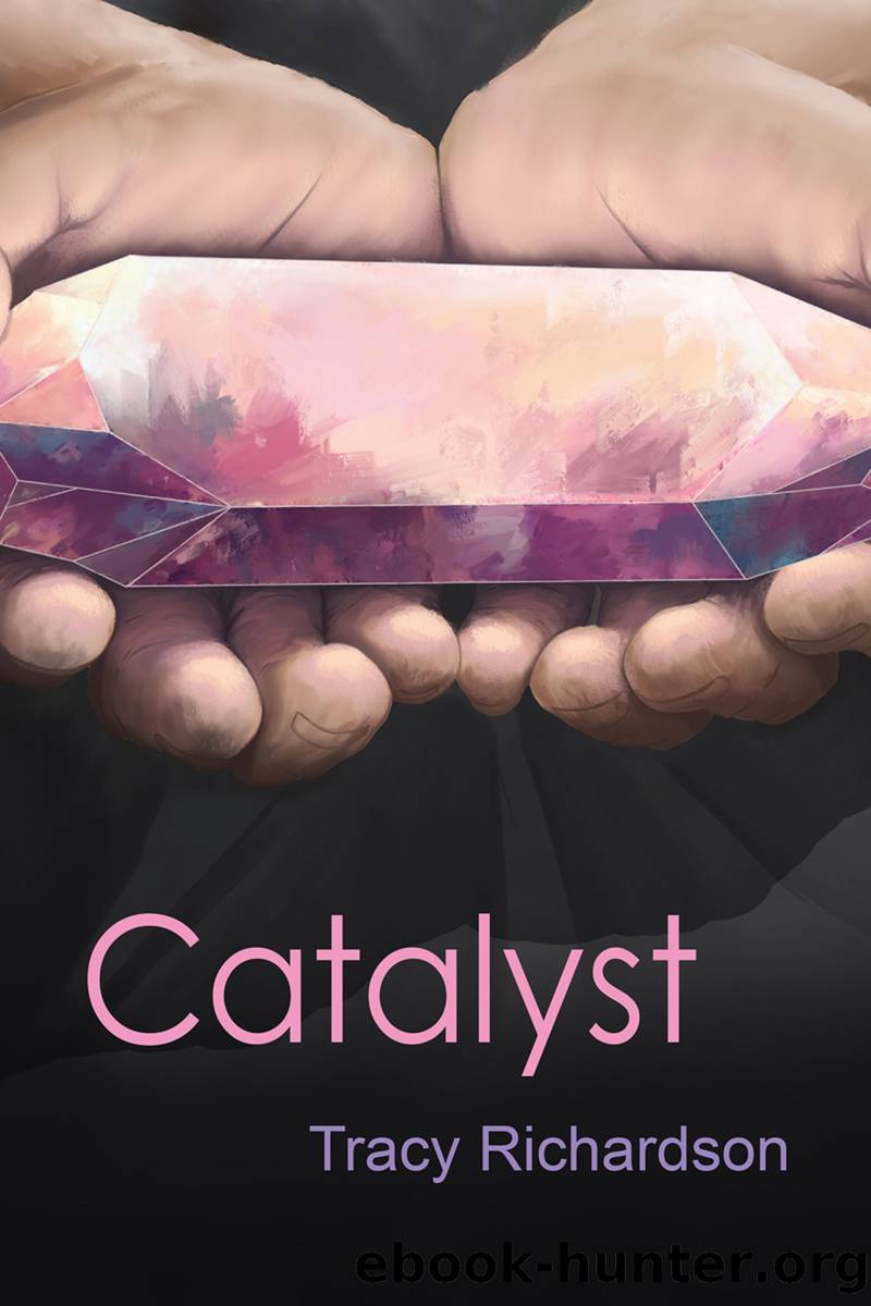Catalyst by Tracy Richardson
