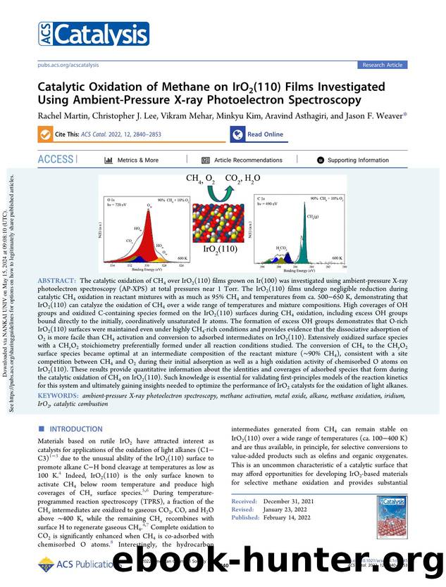 Catalytic Oxidation of Methane on IrO2(110) Films Investigated Using Ambient-Pressure X-ray Photoelectron Spectroscopy by Rachel Martin Christopher J. Lee Vikram Mehar Minkyu Kim Aravind Asthagiri & Jason F. Weaver
